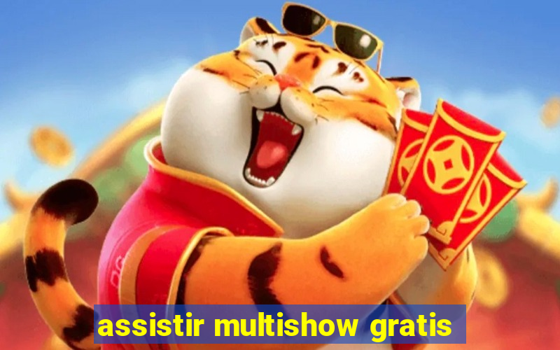 assistir multishow gratis